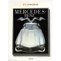 MERCEDES BENZ Un livre-décor (De la SSK au Coupé 500 SEC) | 9782700067071 |