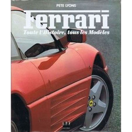 FERRARI TOUTE L'HISTOIRE, TOUS LES MODÈLES | 9782851203540-OCCASION |
