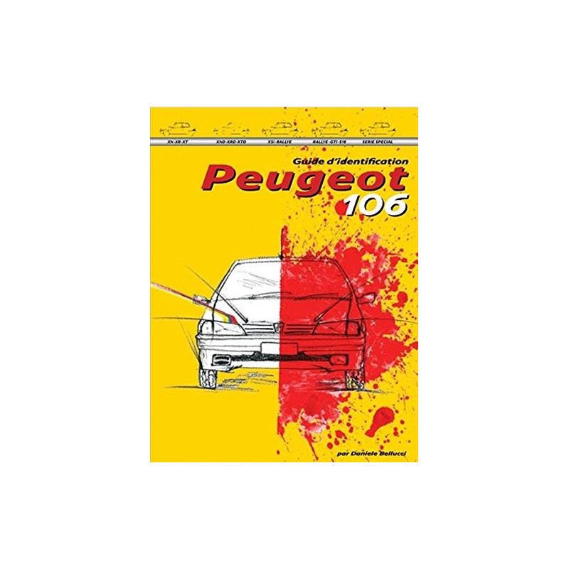 Guide d'identification PEUGEOT 106 Ed. Bellucci | 9788894072433 |