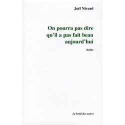ON POURRA PAS DIRE QU'IL A PAS FAIT BEAU AUJOURD'HUI | 9782909468747 | 2