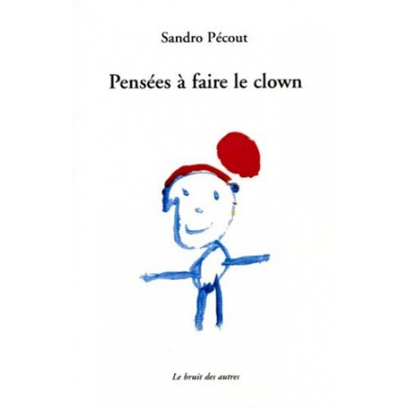 PENSÉES A FAIRE LE CLOWN | 9782356520258 |