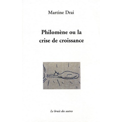PHILOMÈNE OU LA CRISE DE CROISSANCE | 9782356520401 | 2