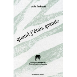 QUAND J’ÉTAIS GRANDE (Théatre) de Abla FARHOUD | 9782909468112 | 2