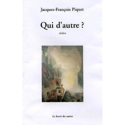 QUI D'AUTRE ? (Théatre) de JF PIQUET | 9782914461856 | 2