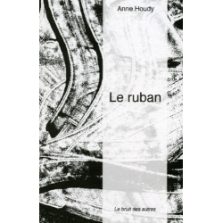 LE RUBAN de Anne HOUDY | 9782909468167 | 2