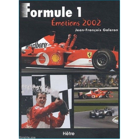 Formule 1. Emotions 2002 Jean-François Galeron | 9782911639203 |
