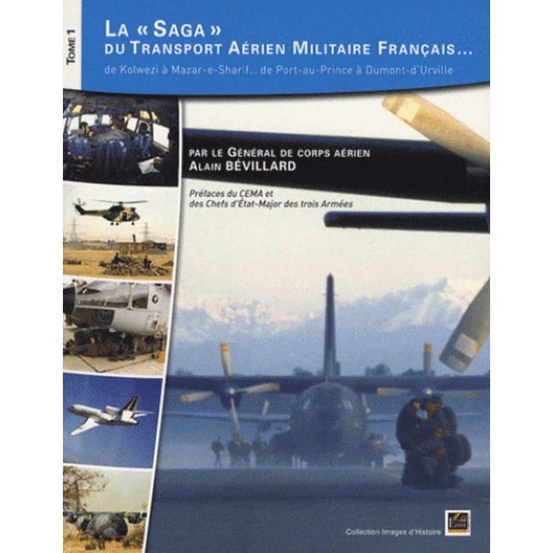 La saga du transport aérien militaire français Vol.1 | 9782915960204 |