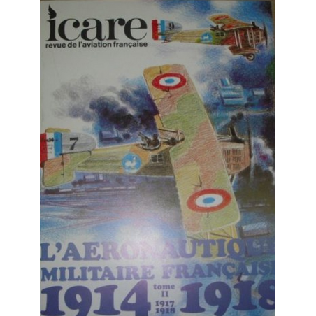 Icare N°88 Revue de l'aviation française (1979) L'Aéronautique Militaire Française 1914-1918 - Tome 2 | ICARE 88 |