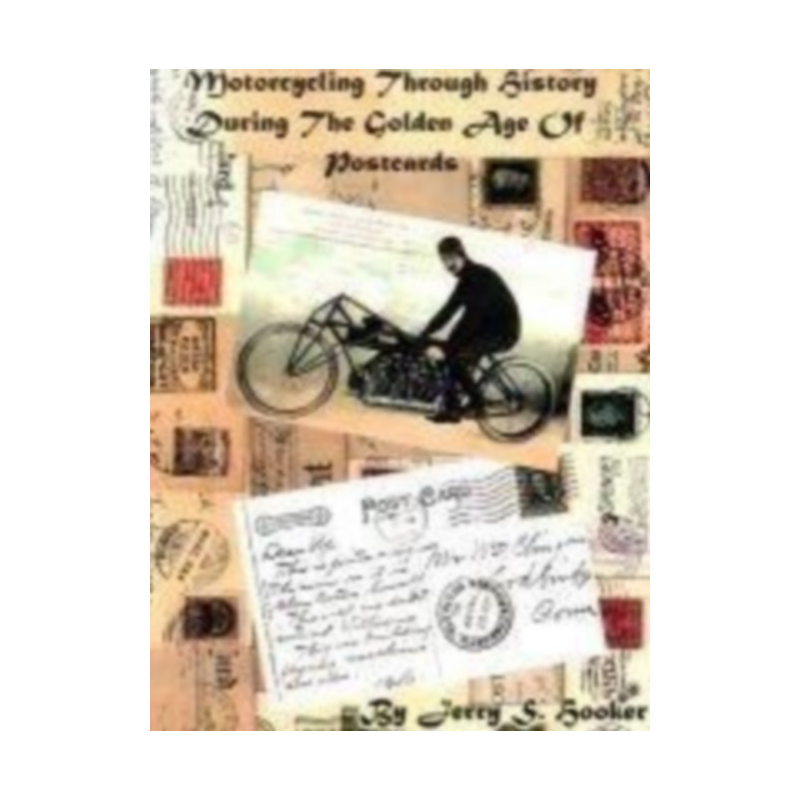 MOTORCYCLING TROUGH HISTORY DURING THE GOLDEN AGE OF POSTCARDS | 9780974860800 |