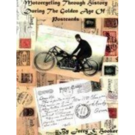 MOTORCYCLING TROUGH HISTORY DURING THE GOLDEN AGE OF POSTCARDS | 9780974860800 |