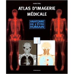 ATLAS D'IMAGERIES MEDICALE ANATOMIE DE L'ETRE HUMAIN | 5045 |