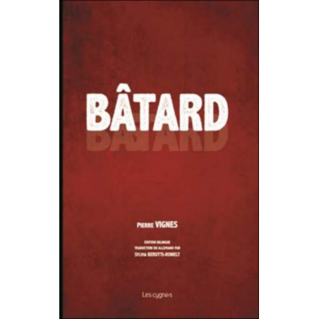 Bâtard De Pierre Vignes Ed. les Cygnes | 9782369442219 |