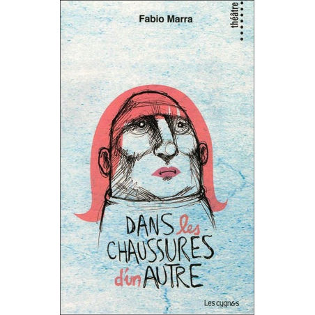 Dans les chaussures d'un autre De Fabio Marra Ed. les Cygnes | 9782915459937 |
