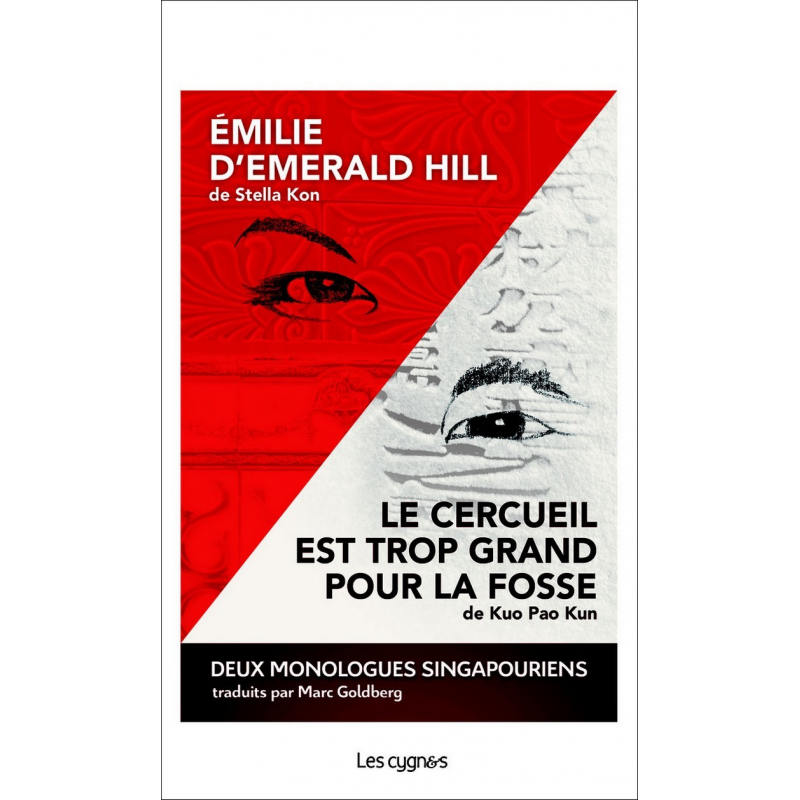 Deux monologues singapouriens De Stella Kon et Pao Kun Kuo Ed. les Cygnes | 9782369442165 |
