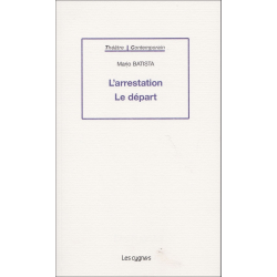 L'arrestation. Le départ De Mario Batista Ed. les Cygnes | 9782369442127 |