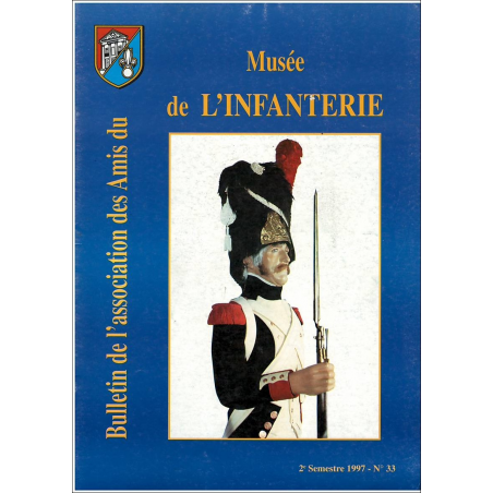 BULLETIN DE L'ASSOCIATION DES AMIS DU MUSEE DE L'INFANTERIE N°33 | MUSEE33 |