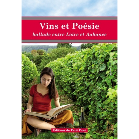 VINS ET POÉSIE ballade entre Loire et Aubance Ed. Petit Pavé | 9782847122602 |