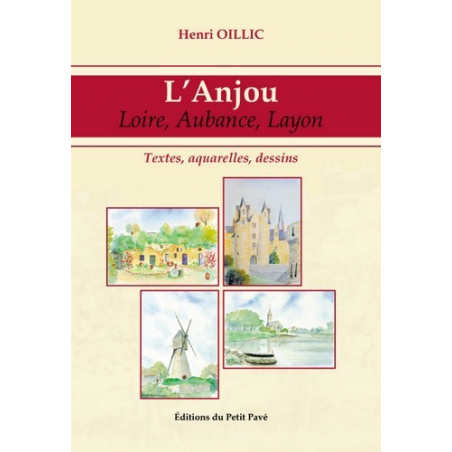 Livre L'ANJOU LOIRE, AUBANCE, LAYON Ed. Petit Pavé 9782847122107