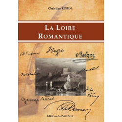 Livre LA LOIRE ROMANTIQUE Ed. Petit Pavé 9782847124767