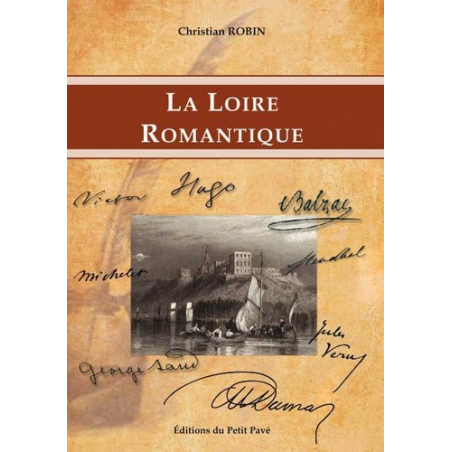 Livre LA LOIRE ROMANTIQUE Ed. Petit Pavé 9782847124767