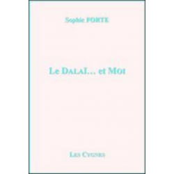 Le Dalaï et moi De Sophie FORTE Ed. Les cygnes 9782369440024