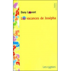 Les vacances de Josépha De Dany Laurent Ed. les Cygnes | 9782915459227 |