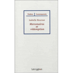 Mercenaires et rédemption De Isabelle Bournat Ed. les Cygnes | 9782369440000 |
