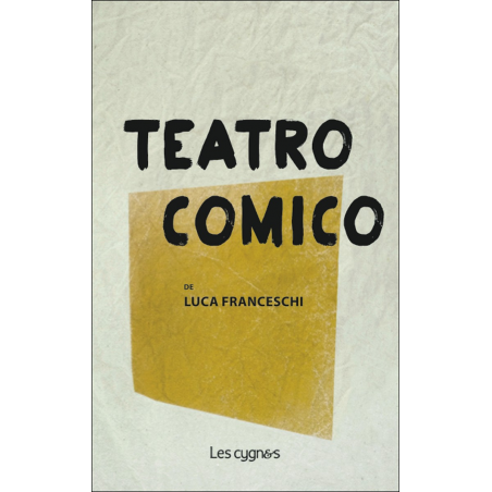 Teatro comico De Luca Franceschi Ed. les Cygnes | 9782369442189 |
