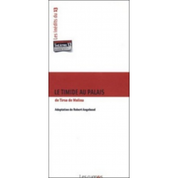 Le timide au palais De Tirso de Molina et Robert Angebaud Ed .les Cygnes | 9782915459289 |
