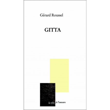 GITTA De Gérard ROUSSEL Edition La tête à l'envers | 9782954217857 |