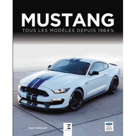 Mustang tous les modèles depuis 1964 1/2 | 9791028301064 |