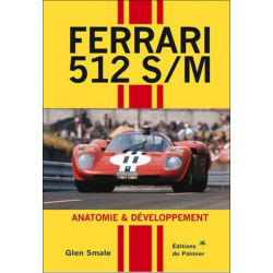 Ferrari 512 S/M - Anatomie & développement | 9782360591015 |