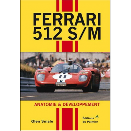 Ferrari 512 S/M - Anatomie & développement | 9782360591015 |