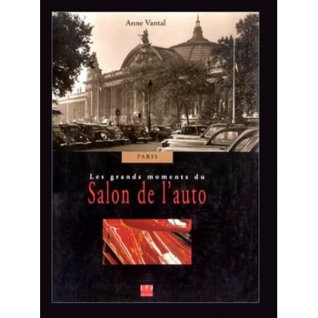 Les Grands Moments du Salon de l'automobile de Paris | 9782851205155 |
