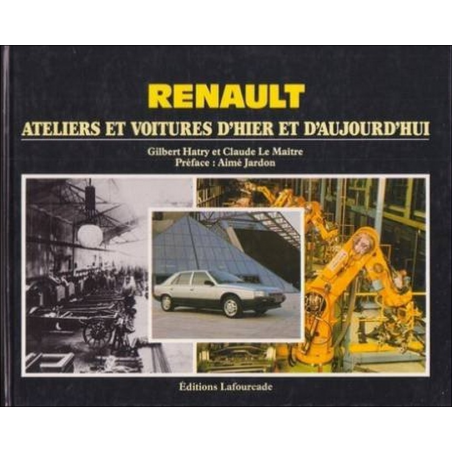 RENAULT, ATELIERS ET VOITURES D'HIER ET D'AUJOURD'HUI..(1° edition) | 9782902667093 |