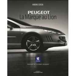 Peugeot : la marque au Lion De André COSTA Ed. Hirlé | 9782914729437 |