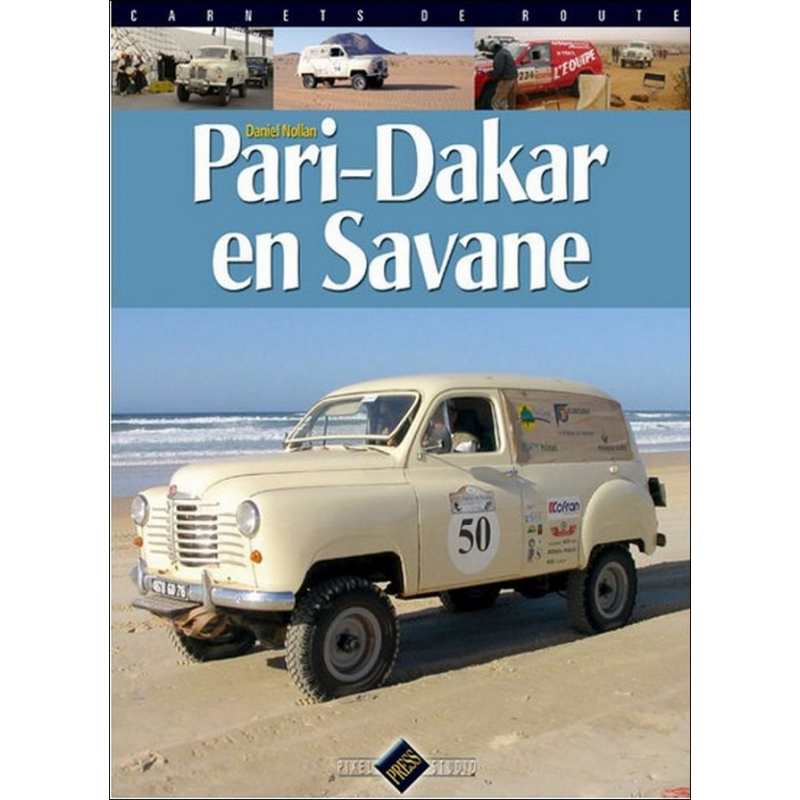 PARI-DAKAR en SAVANE (Renault KZ) / Daniel NOLLAN | 9782950882912 |