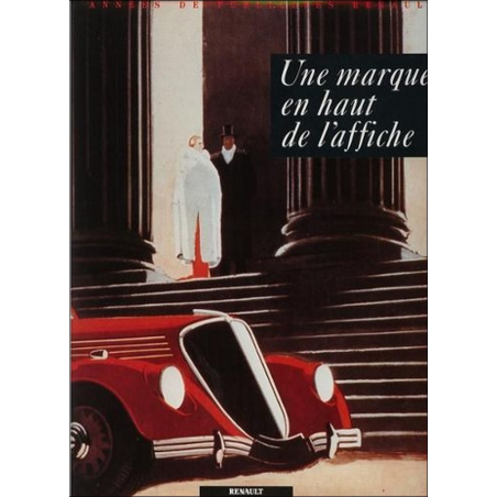 UNE MARQUE EN HAUT DE L'AFFICHE ( RENAULT ) | 9782950246509 |