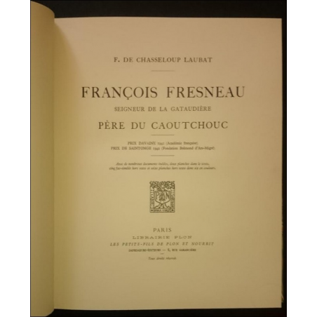 FRANCOIS FRESNEAU , PÈRE DU CAOUTCHOUC (EO 1942) | CAOUTCHOUC |
