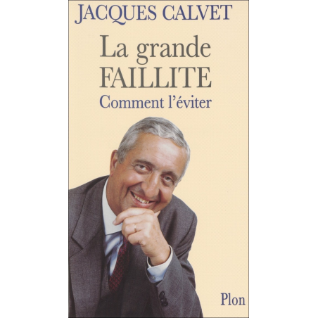 LA GRANDE FAILLITE , COMMENT L'ÉVITER | 9782259189446 |