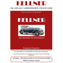 Des Carrosses À L'Automobile, Kellner une dynastie de carrossiers / F.Vanaret | 9791096269006-OCCASION | 2
