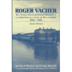 ROGER VACHER , DE L'ECOLE PROFESSIONNELLE RENAULT A LA DIRECTION DE BILLANCOURT | 11459018 |