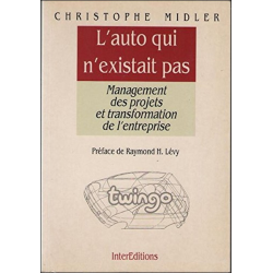 L'AUTO QUI N'EXISTAIT PAS , MANAGEMENT DES PROJETS ET TRANSFORMATION DE L'ENTREPRISE | 9782729605063 |