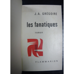LES FANATIQUES de JA GREGOIRE (EO 1962) | FANATIQUES |