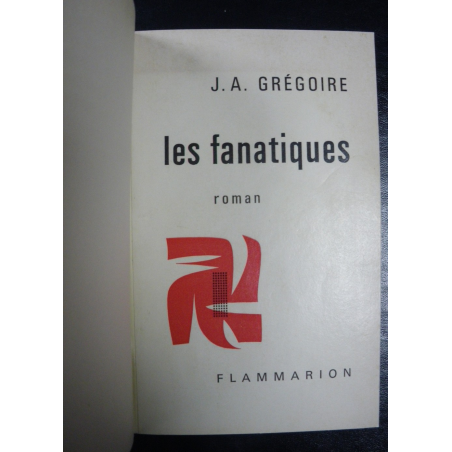 LES FANATIQUES de JA GREGOIRE (EO 1962) | FANATIQUES |