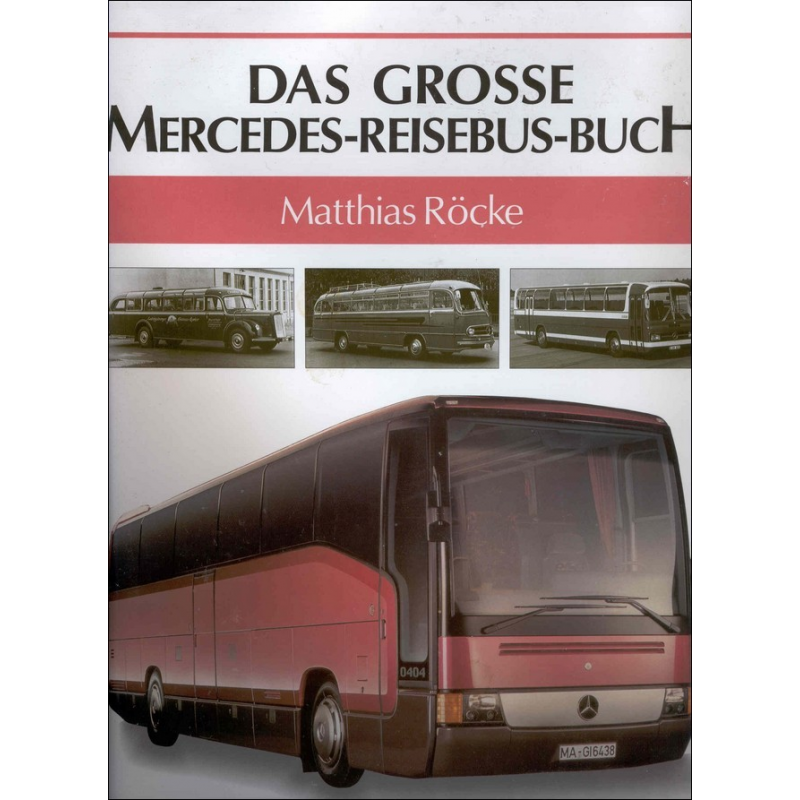 Das Grosse Mercedes - Reisebus- Buch de Matthias Röcke (SANS JAQUETTE) | 9783893653928 |