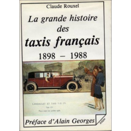 LA GRANDE HISTOIRE DES TAXIS FRANCAIS 1898-1988 de CLAUDE ROUXEL EDIJA | 9782904675232 |