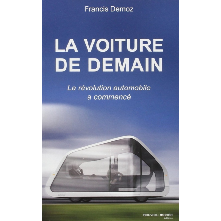 La voiture de demain, La révolution automobile a commencé | 9782847365320 |