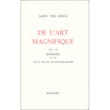 DE L' ART MAGNIFIQUE de SAINT-POL-ROUX | 9782856682388 |