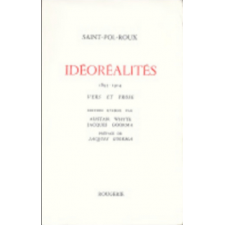 IDEOREALITES - 1895-1914 de SAINT-POL-ROUX | 9782856682487 |